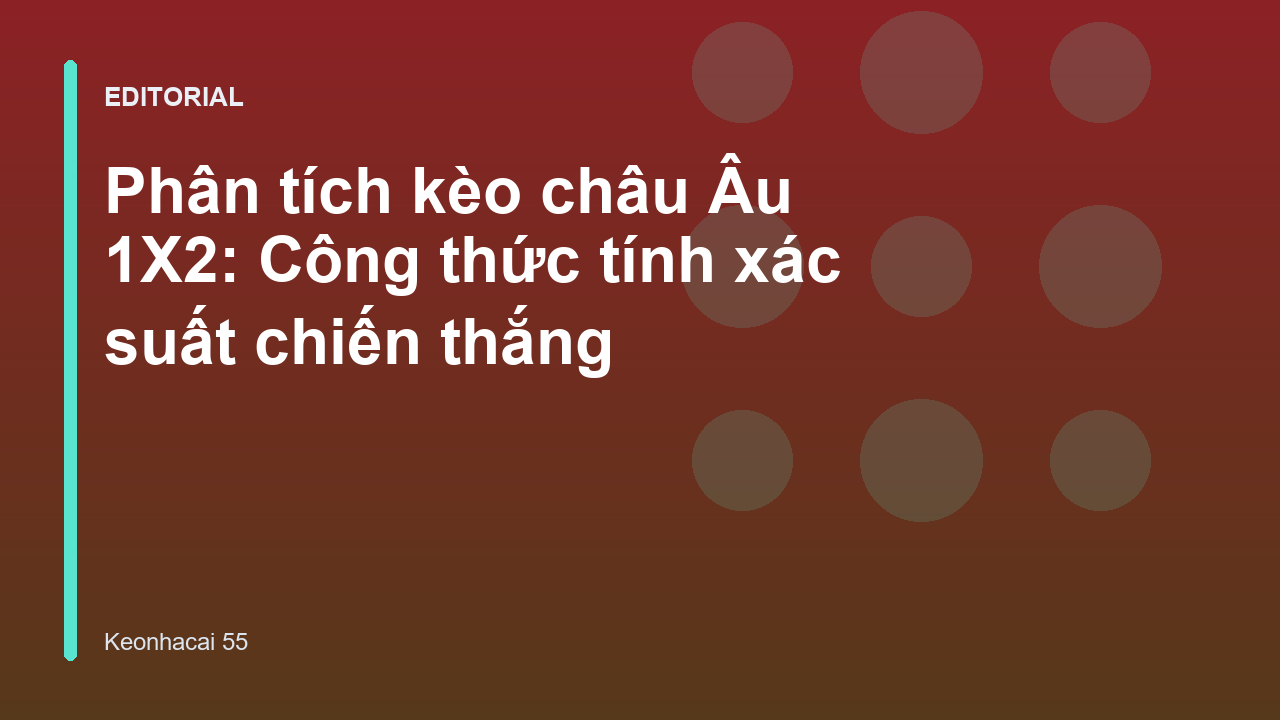 Phân tích kèo châu Âu 1X2 chuyên nghiệp